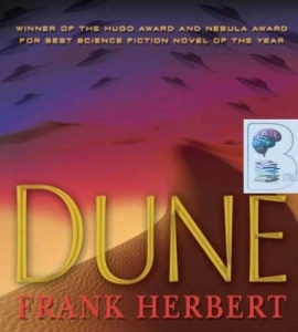 Dune written by Frank Herbert performed by Scott Brick, Orlagh Cassidy, Euan Morton and Simon Vance on Audio CD (Unabridged)